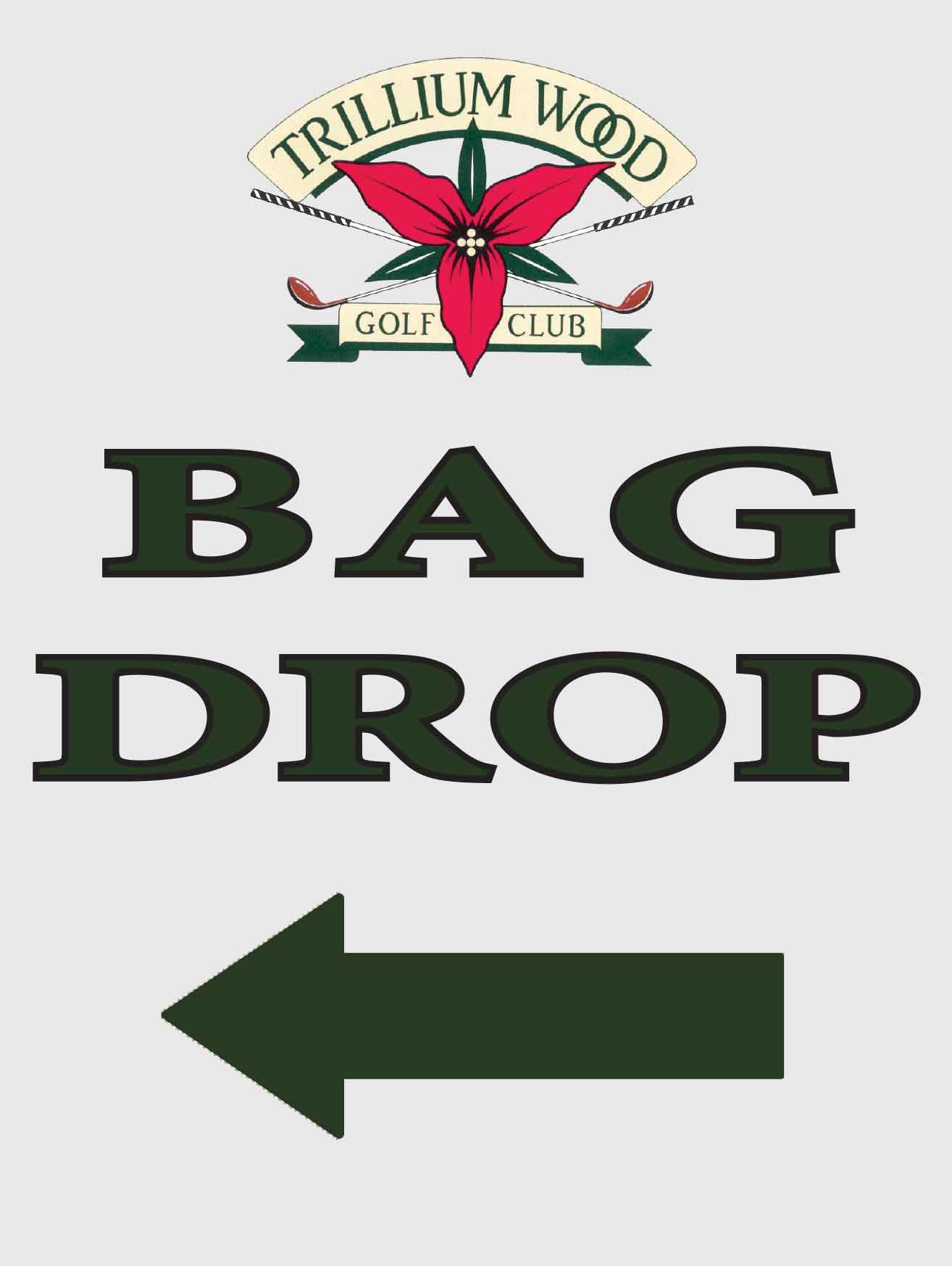 Sign for Bag Drop location at Trillium Woods Golf Course